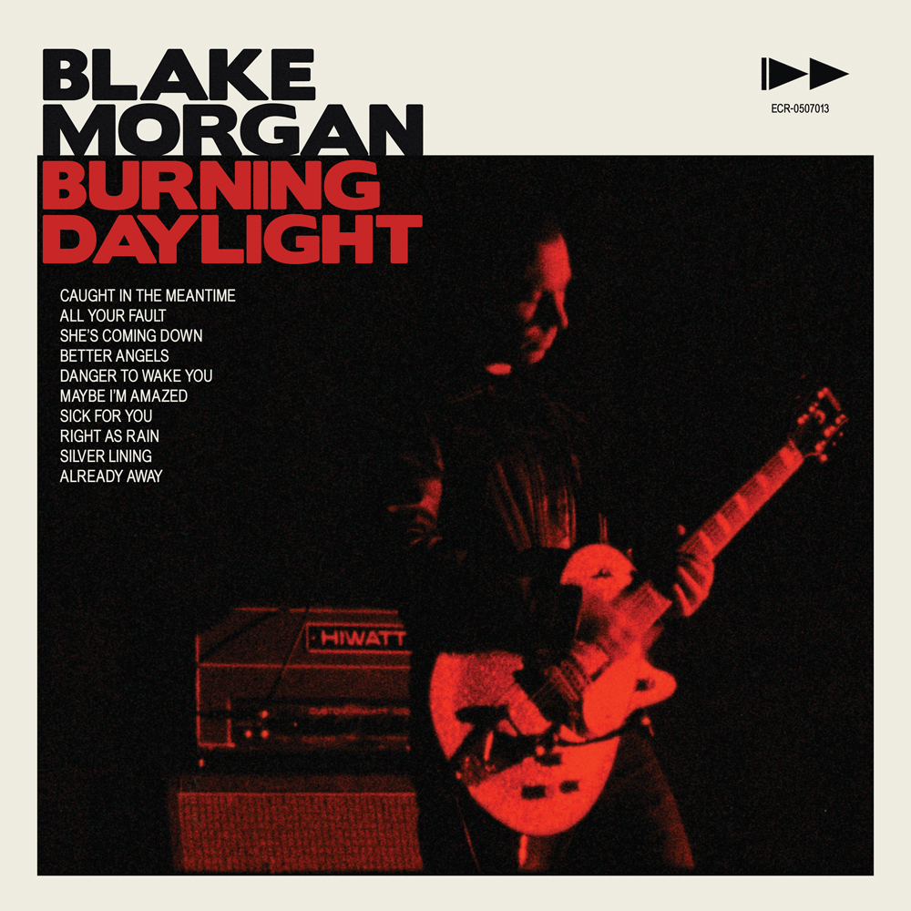 Blake Morgan - Burning Daylight - 2018 Remastered - ECR Music Group - NYC