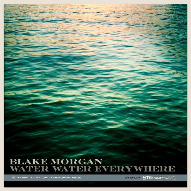 Blake Morgan - Water Water Everywhere Single - Diamonds In The Dark - ECR Music Group