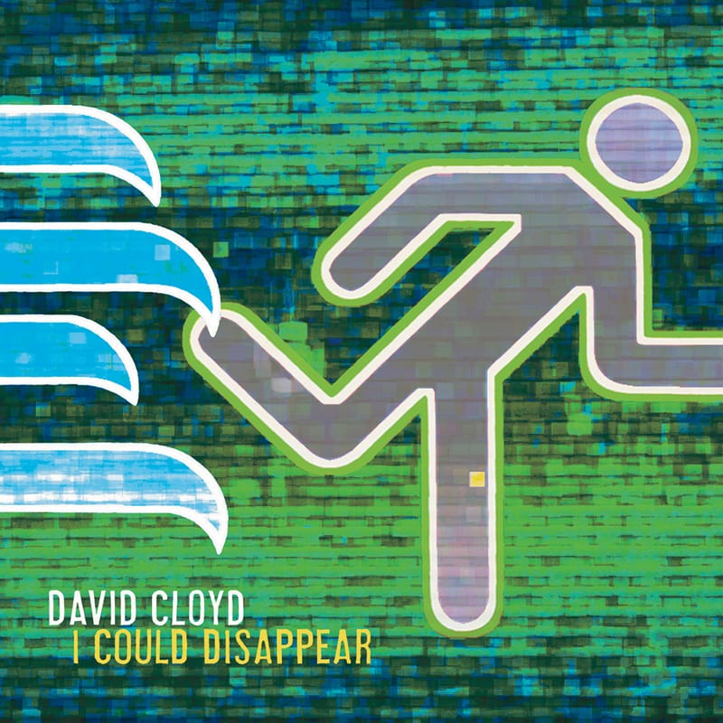 David Cloyd - I Could Disappear - ECR Music Group