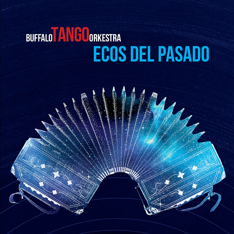 Buffalo Tango Orkestra - Ecos del Pasado - Hook & Ladder Records