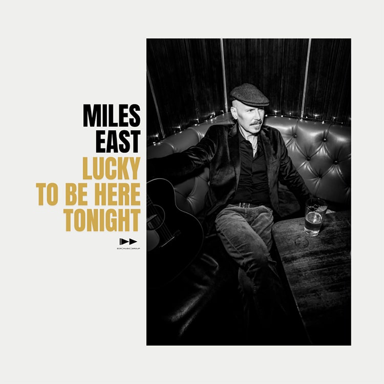 "Lucky To Be Here Tonight" - Single Cover - Miles East - ECR Music Group